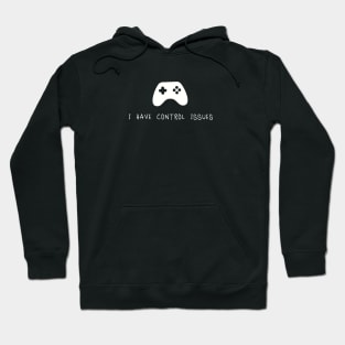 I have control issues Hoodie